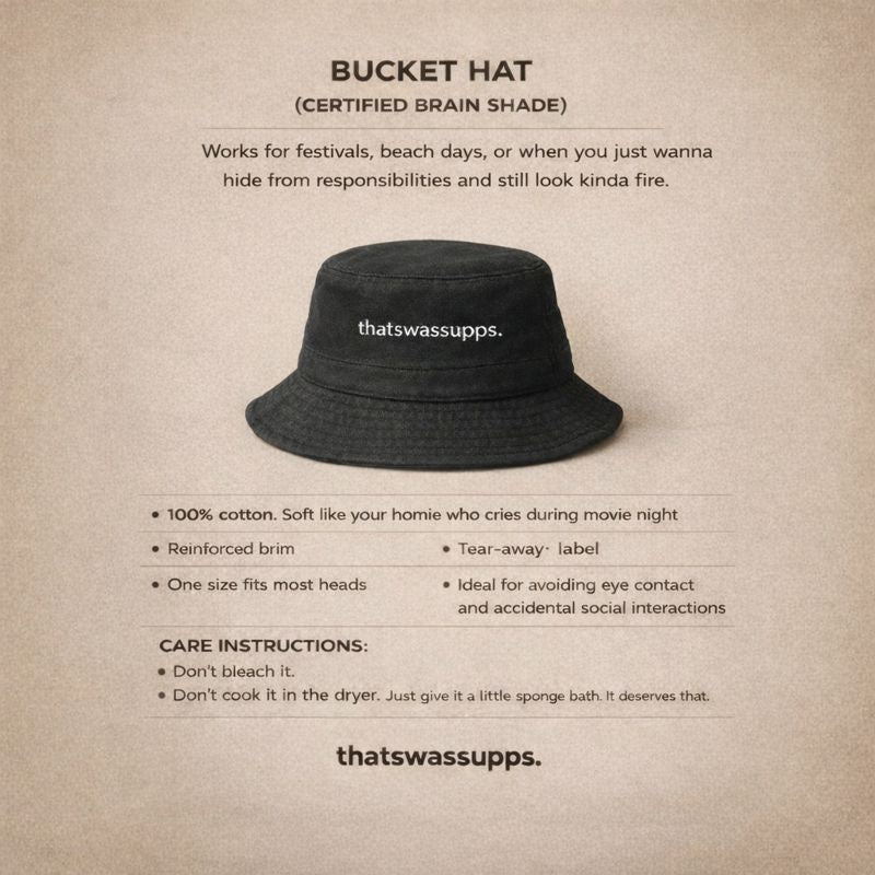 Pretty dope bucket hat.